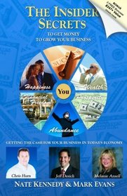 The Insider Secrets: To Get Money To Grow Your Business (Volume 3)