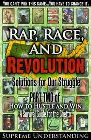 Rap, Race and Revolution: Solutions for Our Struggle