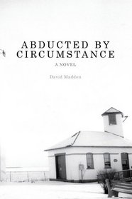 Abducted by Circumstance: A Novel