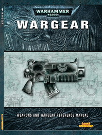 Wargear (Warhammer 40, 000): Weapons and Wargear Reference Manual