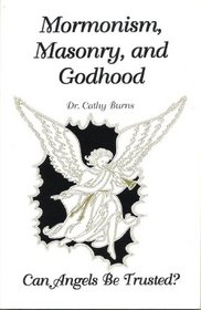 Mormonism, Masonry, & Godhood