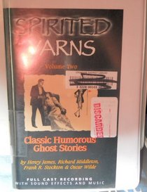 Spirited Yarns: Classic Humorous Ghost Stories (Spirited Yarns , Vol 2)