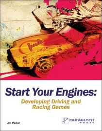 Start Your Engines: Developing Driving and Racing Games