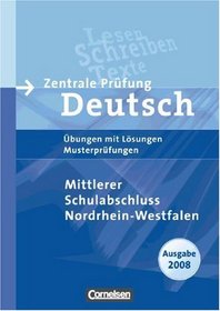 Abschlussprfung Deutsch 10. Schuljahr. Zentrale Prfung Mittlerer Schulabschlu Nordrhein-Westfalen 2008