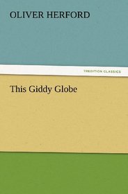 This Giddy Globe (TREDITION CLASSICS)