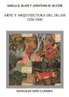 Arte y Arquitectura del Islam 1250-1800