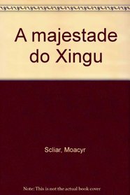 A majestade do Xingu (Portuguese Edition)