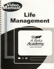 A Beka Academy Video Manual: Life Management