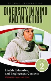 Diversity in Mind and in Action: Volume 2: Disparities and Competence: Service Delivery, Education, and Employment Contexts Service Delivery, Education, ... Contexts (Race and Ethnicity in Psychology)