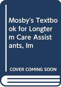 Mosby's Textbook for Longterm Care Assistants, Im