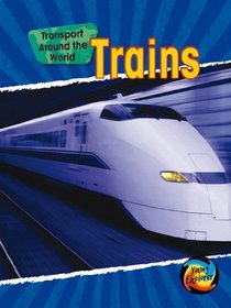 Trains (Transport Around the World)