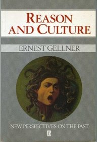 Reason and Culture: The Historic Role of Rationality and Rationalism (New Perspectives on the Past)