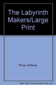 The Labyrinth Makers/Large Print (Ulverscroft Large Print)