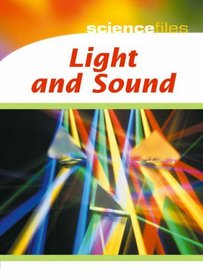 Light and Sound (Science Files)