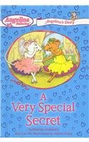 A Very Special Secret (Angelina Ballerina: Angelina's Diary)