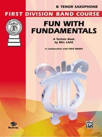 Fun with Fundamentals (First Division Band Course) Tenor Saxophone