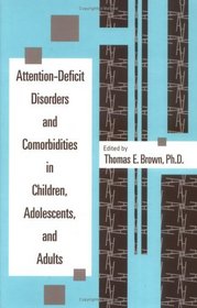Attention-Deficit Disorders and Comorbidities in Children, Adolescents, and Adults