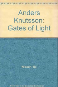 Anders Knutsson: Gates of Light