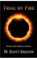 Trial by Fire: Every Soul Makes a Choice