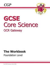 GCSE Core Science OCR Gateway Workbook: Foundation