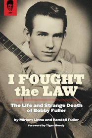 I Fought The Law: The Life and Strange Death of Bobby Fuller