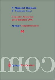 Computer Animation and Simulation 2001: Proceedings of the Eurographics Workshop in Manchester, UK, September 2-3, 2001 (Eurographics)