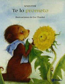 Te Lo Prometo/ A Promise Is A Promise (Spanish Edition)
