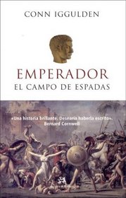 Emperador. El Campo De Espadas (Historica) (Spanish Edition)