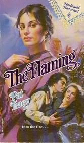 The Flaming (Harlequin Historical, No 121)