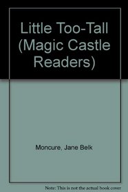 Little Too-Tall (Magic Castle Readers)