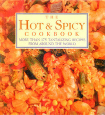 The Hot & Spicy Cookbook
