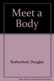 Meet a Body