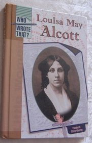 Louisa May Alcott (Who Wrote That?)
