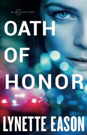 Oath of Honor (Blue Justice, Bk 1)