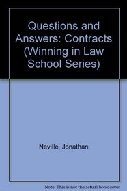 Questions and Answers: Contracts (Winning in Law School Series)