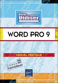 Word Pro 9, collection Bien Utiliser, en franais / in french