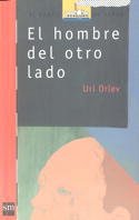 El hombre del otro lado/ The Man From The Other Side (El Barco De Vapor: Serie Roja/ the Steamboat: Red Series) (Spanish Edition)