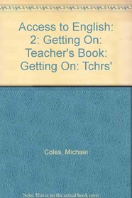 Access to English: Getting on: Tchrs'