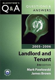 Questions & Answers: Landlord and Tenant 2005-2006 (Blackstone's Law Questions and Answers)
