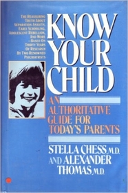 Know Your Child: An Authoritative Guide for Today's Parents
