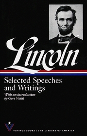 Selected Speeches and Writings : Abraham Lincoln