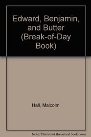 Edward, Benjamin, and Butter (Break-of-Day Book)