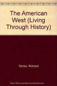 The American West (Living Through History)