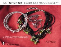 Beads & Strings Jewelry: A Step-by-step Workshop (Beaded Fantasies)