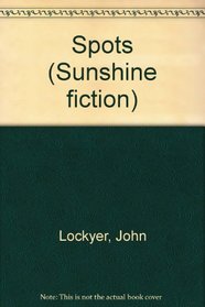 Spots (Sunshine fiction)