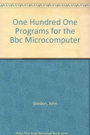 One Hundred One Programs for the Bbc Microcomputer