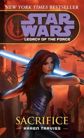 Sacrifice (Star Wars: Legacy of the Force, Bk 5)