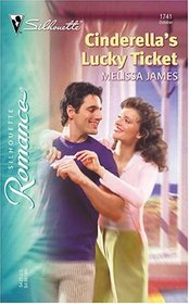 Cinderella's Lucky Ticket (Silhouette Romance, No 1741)