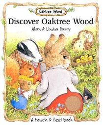 Discover Oaktree Wood: A Touch  Feel Book (Discover Oaktree Wood)