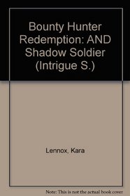 Bounty Hunter Redemption: AND Shadow Soldier (Intrigue S.)